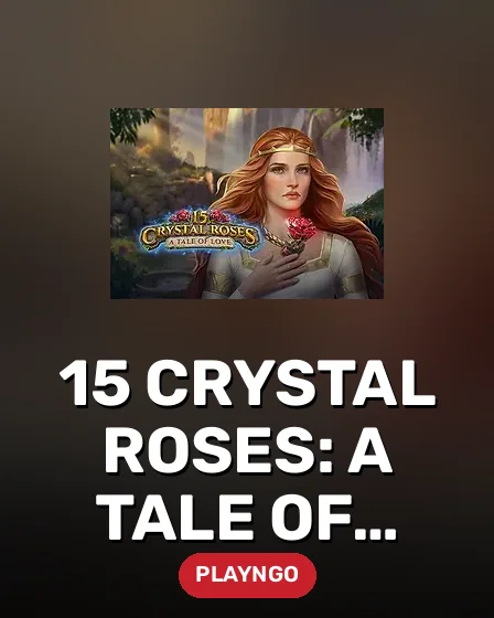 15 Crystal Roses: A Tale of Love