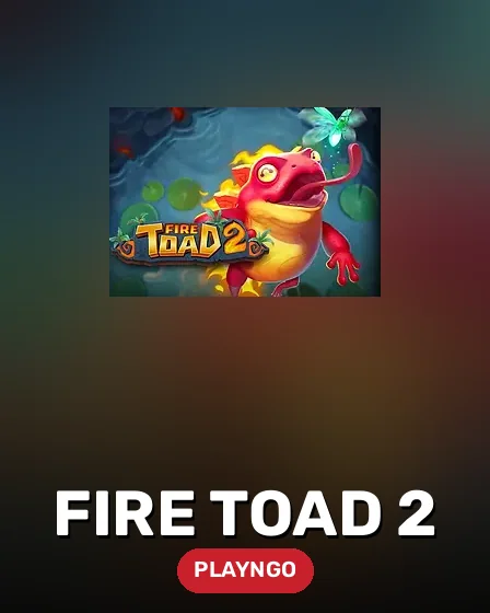Fire Toad 2