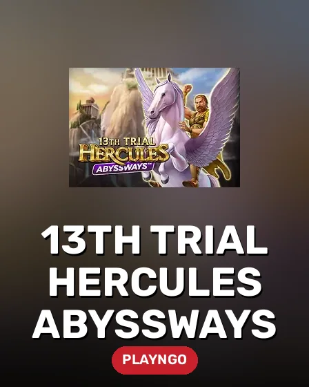 13th Trial Hercules Abyssways