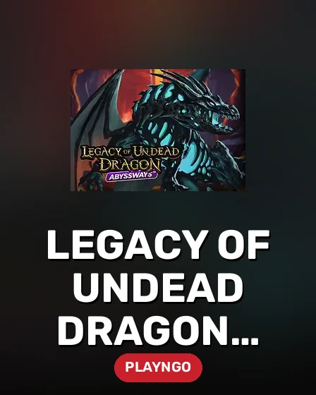 Legacy of Undead Dragon ABYSSWAYS