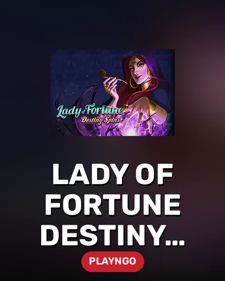 Lady of Fortune Destiny Spins