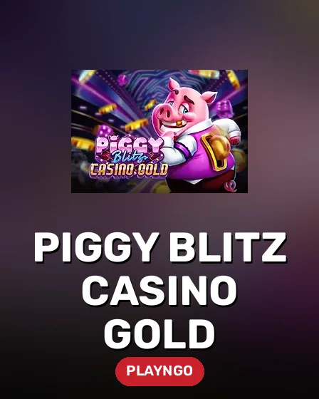 Piggy Blitz Casino Gold