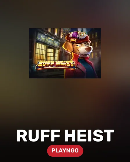 Ruff Heist