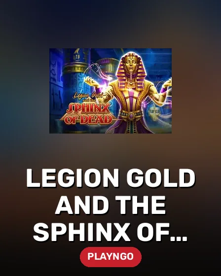 Legion Gold and the Sphinx of Dead