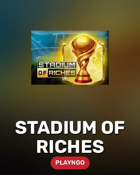 Stadium of Riches