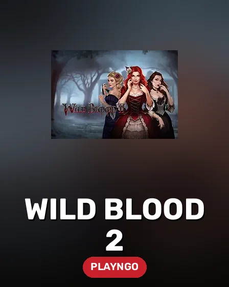 Wild Blood 2