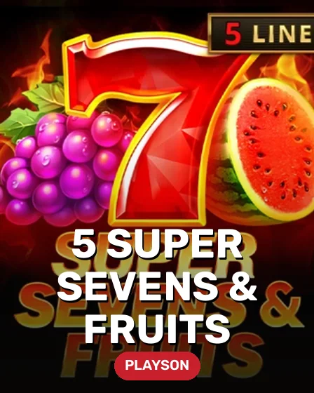 5 Super Sevens & Fruits