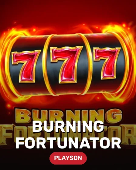 Burning Fortunator
