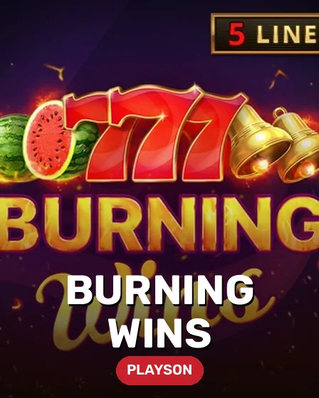 Burning Wins