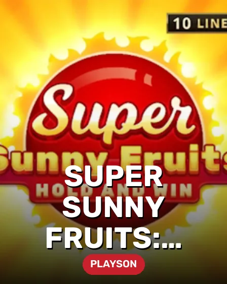 Super Sunny Fruits: Hold and Win