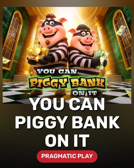 You Can Piggy Bank On It