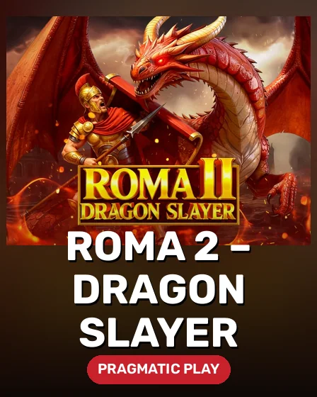 Roma 2 – Dragon Slayer