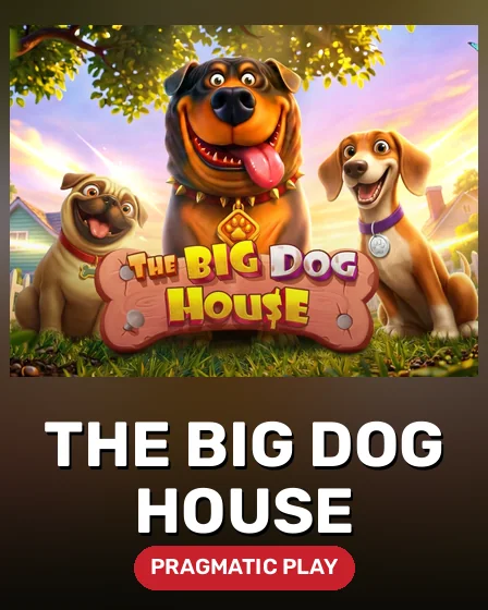 The Big Dog House