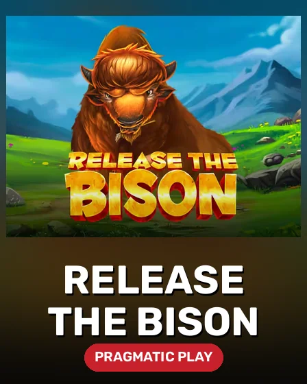 Release the Bison