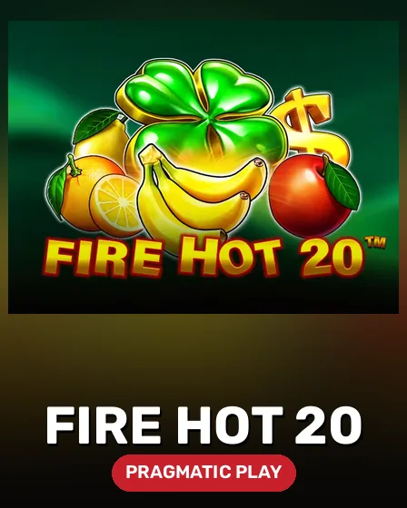 Fire Hot 20