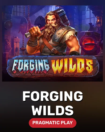 Forging Wilds