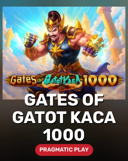 Gates of Gatot Kaca 1000