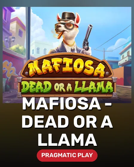 Mafiosa - Dead or a Llama