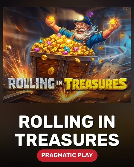 Rolling in Treasures