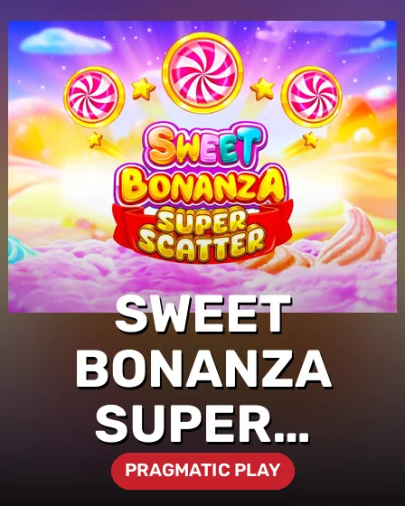 Sweet Bonanza Super Scatter