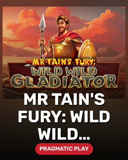 Mr Tain's Fury: Wild Wild Gladiator