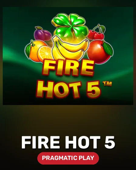 Fire Hot 5
