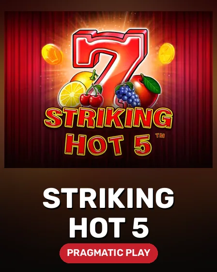 Striking Hot 5