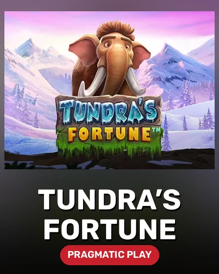 Tundra’s Fortune
