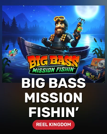 Big Bass Mission Fishin’