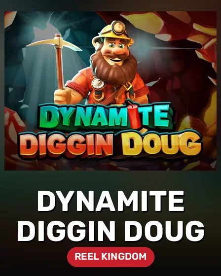 Dynamite Diggin Doug