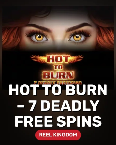 Hot to Burn – 7 Deadly Free Spins