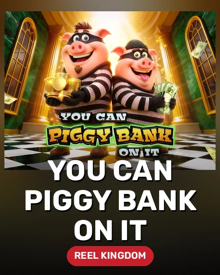 You Can Piggy Bank On It