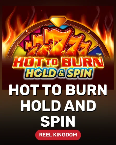 Hot to Burn Hold and Spin
