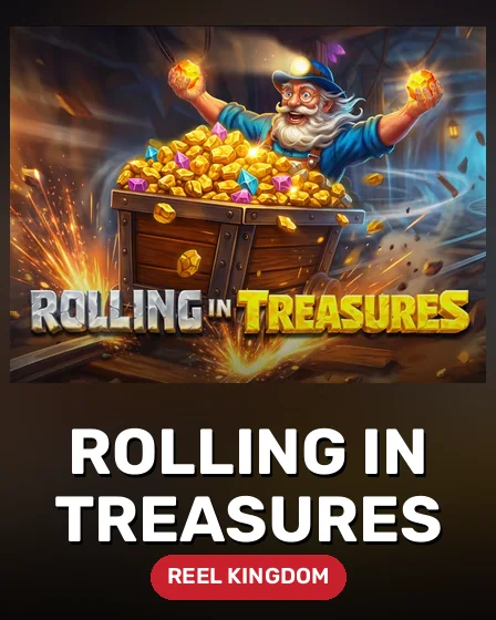 Rolling in Treasures