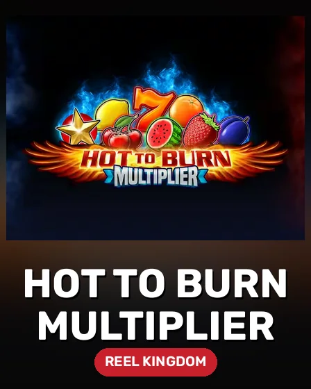 Hot to Burn Multiplier