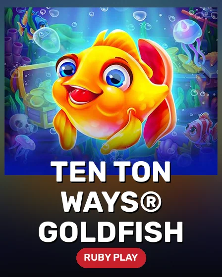 Ten Ton Ways® Goldfish
