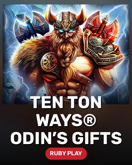 Ten Ton Ways® Odin’s Gifts