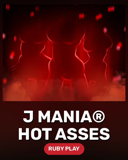J Mania® Hot Asses