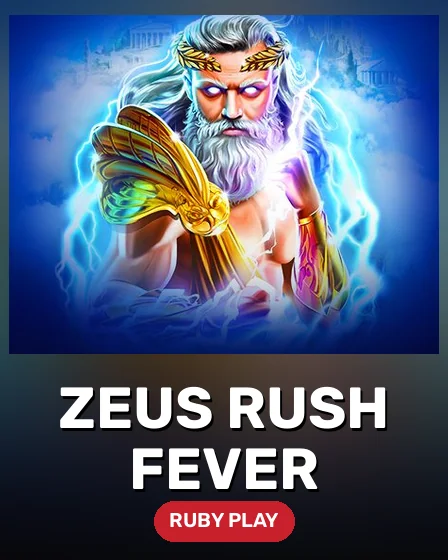 Zeus Rush Fever
