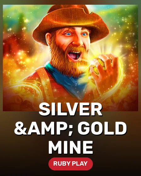 Silver & Gold Mine