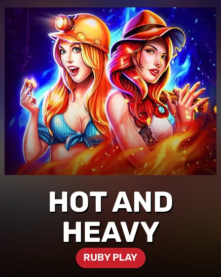 Hot and Heavy