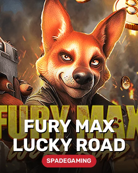 Fury Max Lucky Road