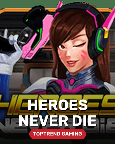 Heroes Never Die
